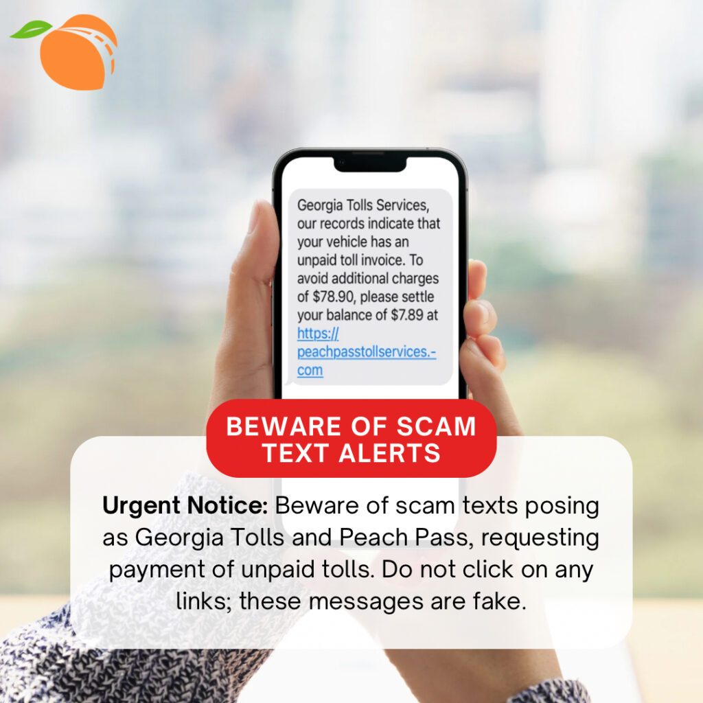Peach Pass Alerts Customers About Smishing Scams Targeting Express Lane Users